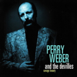 Perry Weber & The Devilles - Savage Beauty '2007