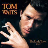 Tom Waits - The Early Years Vol. 2 '1993