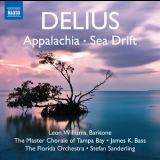 Delius - Appalachia; Sea Drift  (Leon Williams, Master Chorale Of Tampa Bay, The Florida Orchestra, Stefan Sanderling) '2012