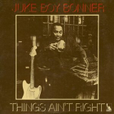 Juke Boy Bonner - Things Ain't Right - The 1969 London Sessions '1992