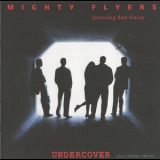 Mighty Flyers Feat. Rod Piazza - Undercover '1988