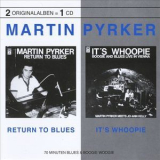 Martin Pyrker - Return To Blues & It's Whoopie '1991