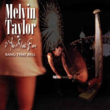 Taylor Melvin & The Slack Band - Bang That Bell '2000