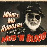 Mighty Mo Rodgers - Mud 'n Blood - A Mississippi Blues Tale '014