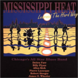 Mississipi Heat - Learned The Hard Way '1994