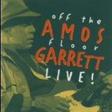 Amos Garrett - Off The Floor Live ! '1996