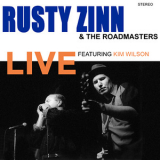 Rusty Zinn & The Roadmasters Feat. Kim Wilson - Live '2008