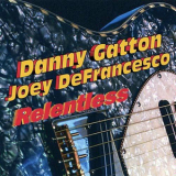 Danny Gatton - Joey De Francesco - Relentless '1994