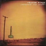 Rhythm Kings - Struttin' Our Stuff '1997