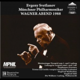 Munchner Philharmoniker - Evgeny Svetlanov - Wagner Abend 1988 '2009