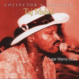 Taj Mahal - Sugar Mama Blues '2004