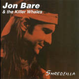 Jon Bare & The Killer Whales - Shredzilla '1997