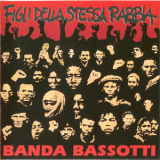 Banda Bassotti - Figli Della Stessa Rabbia '1992