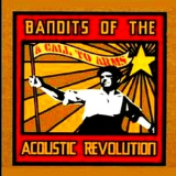 Bandits Of The Acoustic Revolution - A Call To Arms '2001