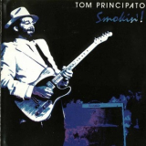 Tom Principato - Smokin' '1985