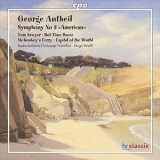 Radio-sinfonie-orchester Frankfurt; Hugh Wolff - Antheil - Symhony No. 3 ('Amercan') Etc. '2004