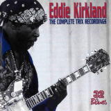 Eddie Kirkland - The Complete Trix Recordings '1999
