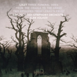 Bbc Scottish Symphony Orchestra, Ilan Volkov - Liszt - Three Funeral Odes '2011