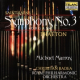 Christian Badea, Royal Philharmonic Orchestra  &  Michael Murray, Organ - Camille Saint-saens - Symphony No.3 'organ', Phaeton '1991