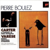 Varese, Carter; Pierre Boulez - Deserts - Ecuatorial - Hyperprism; Symphony Of 3 Orchestras '1995