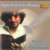 Flavio Cucchi - Popular Works By Leo Brouwer '1998