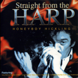 Honeyboy Hickling - Straight From The Harp '2000