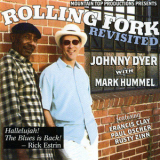 Johnny Dyer With Mark Hummel - Rolling Fork Revisited '2004