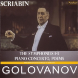 Golovanov - Choir & Orchestra Of The All Union Radio Orchestra Moscow - Scriabin : The Symphonies 1-3, Piano Concerto, Poems '1998