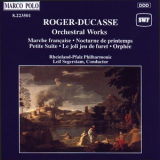 Roger-Ducasse - Orchestral Works '2000