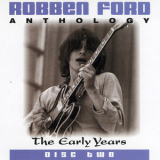 Robben Ford - Anthology - The Early Years '2001