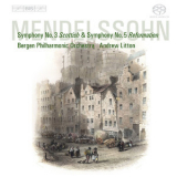 Mendelssohn - Symphonies Nos 3 & 5 (Bergen Philharmonic Orchestra, Andrew Litton) '2009