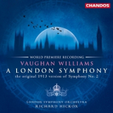 Richard Hickox & London Symphony Orchestra - Vaughan Williams; A London Symphony '2001