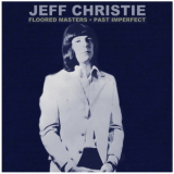 Jeff Christie - Floored Masters - Past Imperfect '2008