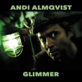 Andi Almqvist - Glimmer '2009