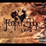 Featherz Edge - Livid '2008