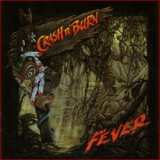 Crash N' Burn - Fever '1991