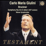 Carlo Maria Giulini - Vienna Symphony - Anton Bruckner - Symphony No.2 In C Minor (1877 Version - Nowak Edition) '1975