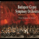 Budapest Gypsy Symphony Orchestra - From Budapest To Vienna '2007