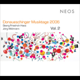 Georg Friedrich Haas & Jorg Widmann - Donaueschinger Musiktage 2006 Vol. 2 '2006