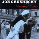 Joe Grushecky & The Houserockers - Coming Home '1997