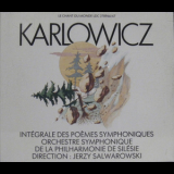 Jerzy Salwarowski - Karlowicz: Symphonic Poems - Salwarowski '2000