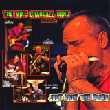 Mike Crandall Band - Just Livin' The Blues '2008