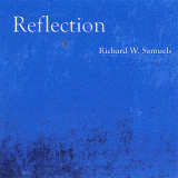 Richard W. Samuels - Reflection '2008