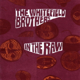 Whitefield Brothers - In The Raw '2002