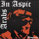 Arabs In Aspic - Progeria '2003