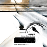 Show-B - Came Down In Time.[ep] '2011
