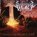 Shadows Legacy - You're Going Straight To Hell '2014