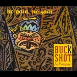 Buckshot Lefonque - No Pain,no Gain '1995