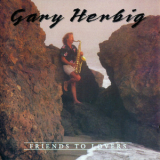 Gary Herbig - Friends To Lovers '1989
