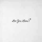 Majical Cloudz - Are You Alone? '2015